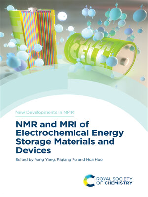 cover image of NMR and MRI of Electrochemical Energy Storage Materials and Devices